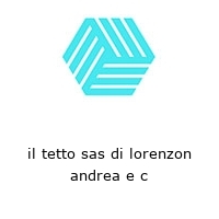 Logo il tetto sas di lorenzon andrea e c