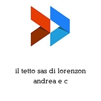 Logo il tetto sas di lorenzon andrea e c