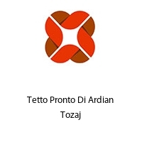 Tetto Pronto Di Ardian Tozaj