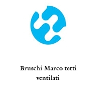 Bruschi Marco tetti ventilati