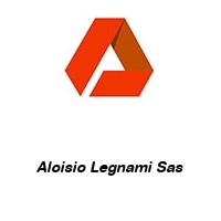 aloisio legnami sas