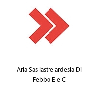 Logo Aria Sas lastre ardesia Di Febbo E e C