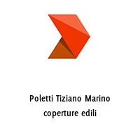 Logo Poletti Tiziano Marino coperture edili