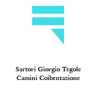 Sartori Giorgio Tegole Camini Coibentazione