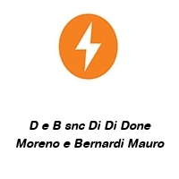 D e B snc Di Di Done Moreno e Bernardi Mauro