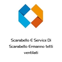 Logo Scarabello E Service Di Scarabello Ermanno tetti ventilati