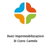 Dueci Impermeabilizzazioni Di Cicero Carmelo