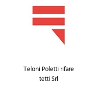 Logo Teloni Poletti rifare tetti Srl
