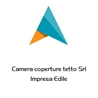 Logo Camera coperture tetto Srl  Impresa Edile 