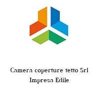 Camera coperture tetto Srl  Impresa Edile 