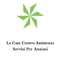 Logo La Casa Centro Assistenza Servizi Per Anziani