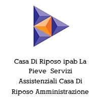 Logo Casa Di Riposo ipab La Pieve  Servizi Assistenziali Casa Di Riposo Amministrazione