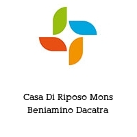 Casa Di Riposo Mons Beniamino Dacatra