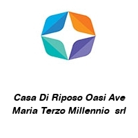 Logo Casa Di Riposo Oasi Ave Maria Terzo Millennio  srl
