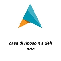 Logo casa di riposo n s dell orto