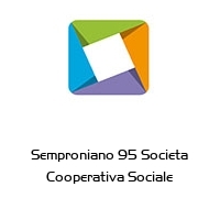 Semproniano 95 Societa Cooperativa Sociale