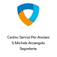 Logo Centro Servizi Per Anziani S Michele Arcangelo Segreteria 