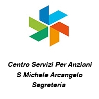 Logo Centro Servizi Per Anziani S Michele Arcangelo Segreteria 