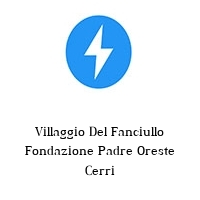 Logo Villaggio Del Fanciullo Fondazione Padre Oreste Cerri