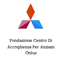 Logo Fondazione Centro Di Accoglienza Per Anziani Onlus