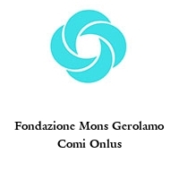 Fondazione Mons Gerolamo Comi Onlus