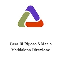 Casa Di Riposo S Maria Maddalena Direzione