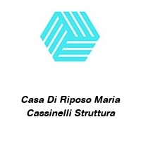 Casa Di Riposo Maria Cassinelli Struttura