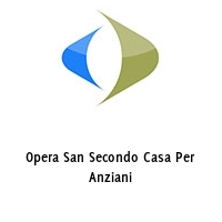 Opera San Secondo Casa Per Anziani