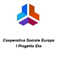 Cooperativa Sociale Europa 1 Progetto Eta