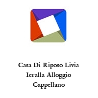 Logo Casa Di Riposo Livia Ieralla Alloggio Cappellano