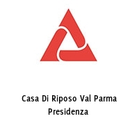 Casa Di Riposo Val Parma Presidenza 