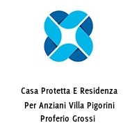 Logo Casa Protetta E Residenza Per Anziani Villa Pigorini Proferio Grossi 