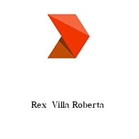 Rex  Villa Roberta 