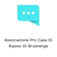 Logo Associazione Pro Casa Di Riposo Di Brusnengo