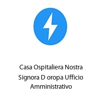 Logo Casa Ospitaliera Nostra Signora D oropa Ufficio Amministrativo