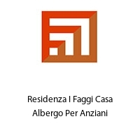 Residenza I Faggi Casa Albergo Per Anziani