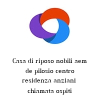 Logo Casa di riposo nobili aem de pilosio centro residenza anziani  chiamata ospiti