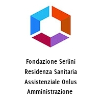 Logo Fondazione Serlini Residenza Sanitaria Assistenziale Onlus Amministrazione 