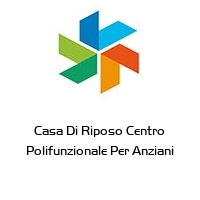 Logo Casa Di Riposo Centro Polifunzionale Per Anziani 