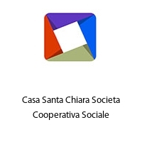 Logo Casa Santa Chiara Societa Cooperativa Sociale