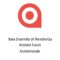 Logo Baia Duemila srl Residenza Anziani Socio Assistenziale