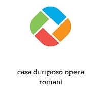 Logo casa di riposo opera romani