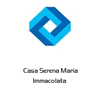 Logo Casa Serena Maria Immacolata 