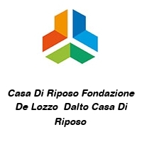 Logo Casa Di Riposo Fondazione De Lozzo  Dalto Casa Di Riposo 