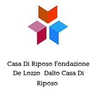 Logo Casa Di Riposo Fondazione De Lozzo  Dalto Casa Di Riposo 