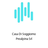 Casa Di Soggiorno Prealpina Srl