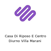 Logo Casa Di Riposo E Centro Diurno Villa Marani 