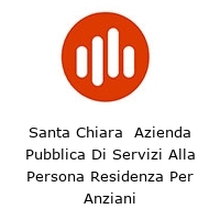 Logo Santa Chiara  Azienda Pubblica Di Servizi Alla Persona Residenza Per Anziani