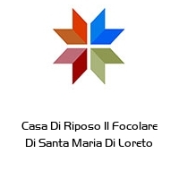 Logo Casa Di Riposo Il Focolare Di Santa Maria Di Loreto