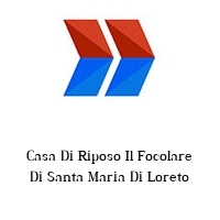 Logo Casa Di Riposo Il Focolare Di Santa Maria Di Loreto